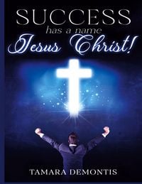 Produktbild: Success has a name Jesus Christ!