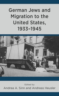 Produktbild: German Jews and Migration to the United States, 1933-1945
