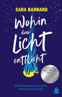 Produktbild: Wohin das Licht entflieht | Nominiert f&uuml;r den Deutschen Jugendliteraturpreis 2025