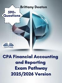 Produktbild: CPA Financial Accounting And Reporting Exam Pathway 2025/2026 Version