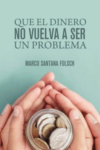 Produktbild: Que el dinero no vuelva a ser un problema