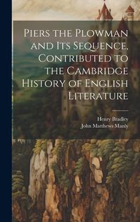 Produktbild: Piers the Plowman and its Sequence, Contributed to the Cambridge History of English Literature