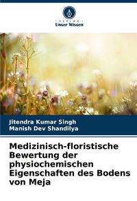Produktbild: Medizinisch-floristische Bewertung der physiochemischen Eigenschaften des Bodens von Meja