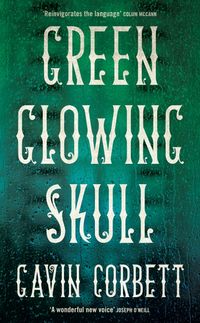 Produktbild: Corbett, G: Green Glowing Skull