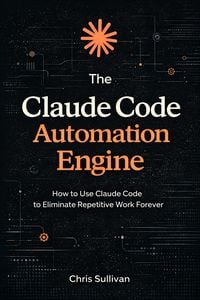 Produktbild: The Claude Code Automation Engine