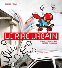 Produktbild: Le rire urbain : quand le street art fait de l'humour