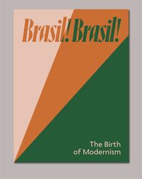 Produktbild: Brasil! Brasil! The Birth of Modernism
