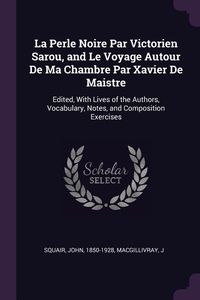 Produktbild: La Perle Noire Par Victorien Sarou, and Le Voyage Autour De Ma Chambre Par Xavier De Maistre