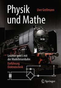 Produktbild: Physik und Mathe &ndash; Leichter geht&rsquo;s mit der Modelleisenbahn