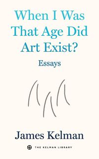 Produktbild: When I Was That Age Did Art Exist?
