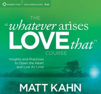 Produktbild: The "Whatever Arises, Love That" Course