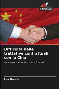 Produktbild: Difficolt&agrave; nelle trattative contrattuali con la Cina