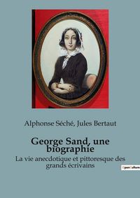 Produktbild: George Sand, une biographie
