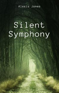 Bild vom Artikel Silent Symphony (Fiction, #1) vom Autor Alexis Jones