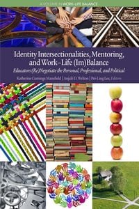 Produktbild: Identity Intersectionalities, Mentoring, and Work-Life (Im)Balance
