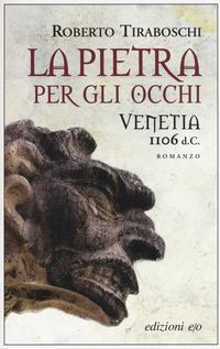 Produktbild: La pietra per gli occhi. Venetia 1106 d. C.