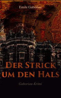 Produktbild: Der Strick um den Hals (Gaboriau-Krimi)