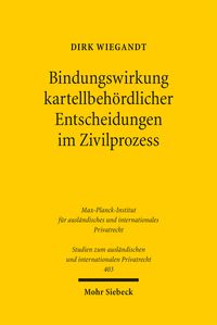 Produktbild: Bindungswirkung kartellbeh&ouml;rdlicher Entscheidungen im Zivilprozess