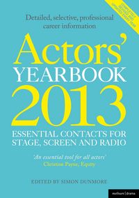 Produktbild: Actors' Yearbook 2013 - Essential Contacts for Stage, Screen and Radio