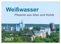 Produktbild: Wei&szlig;wasser - Phoenix aus Glas und Kohle (Wandkalender 2027 DIN A2 quer), CALVENDO Monatskalender