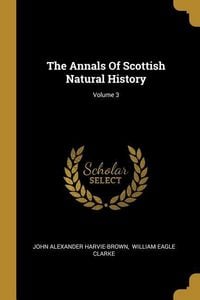 Produktbild: The Annals Of Scottish Natural History; Volume 3