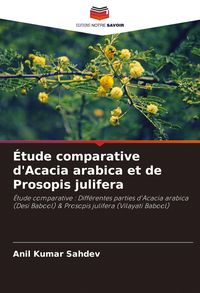 Produktbild: &Eacute;tude comparative d'Acacia arabica et de Prosopis julifera