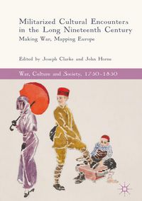 Produktbild: Militarized Cultural Encounters in the Long Nineteenth Century