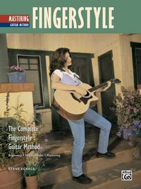 Produktbild: The Complete Fingerstyle Guitar Method: Mastering Fingerstyle Guitar