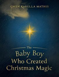 Produktbild: The Baby Boy Who Created Christmas Magic