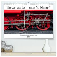 Produktbild: Ein ganzes Jahr unter Volldampf! (hochwertiger Premium Wandkalender 2026 DIN A2 quer), Kunstdruck in Hochglanz