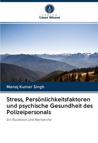 Produktbild: Stress, Pers&ouml;nlichkeitsfaktoren und psychische Gesundheit des Polizeipersonals
