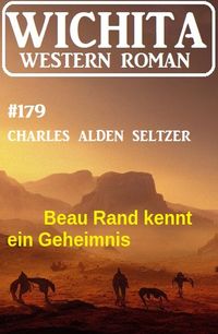 Produktbild: Beau Rand kennt ein Geheimnis: Wichita Western Roman 179