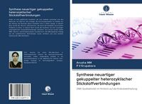 Produktbild: Synthese neuartiger gekuppelter heterozyklischer Stickstoffverbindungen