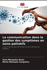 Produktbild: La communication dans la gestion des sympt&ocirc;mes en soins palliatifs