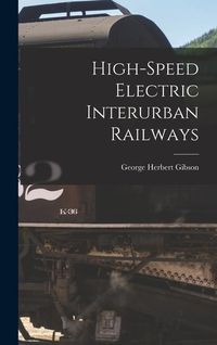 Produktbild: High-speed Electric Interurban Railways