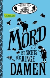 Produktbild: Ein Fall f&uuml;r Wells & Wong 1: Mord ist nichts f&uuml;r junge Damen