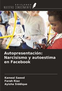 Produktbild: Autopresentaci&oacute;n: Narcisismo y autoestima en Facebook