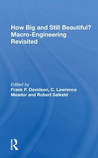 Produktbild: How Big and Still Beautiful? Macro-Engineering Revisited
