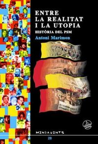 Produktbild: Entre la realitat i la utopia : hist&ograve;ria del PSM