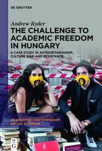 Produktbild: The Challenge to Academic Freedom in Hungary
