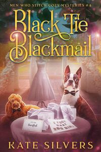 Produktbild: Black Tie Blackmail (Men Who Stitch Mysteries, #4)