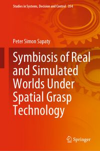 Produktbild: Symbiosis of Real and Simulated Worlds Under Spatial Grasp Technology