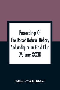 Produktbild: Proceedings Of The Dorset Natural History And Antiquarian Field Club