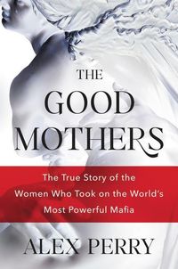 Bild vom Artikel Good Mothers vom Autor Alex Perry