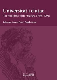 Produktbild: Universitat i ciutat : Tot recordant V&iacute;ctor Siurana (1945-1993)