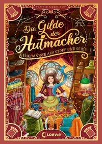 Produktbild: Die Gilde der Hutmacher (Die magischen Gilden, Band 1) - Geheimnisse aus Stoff und Seide