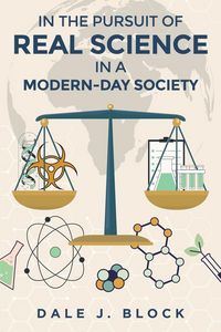 Produktbild: In the Pursuit of Real Science in a Modern-Day Society