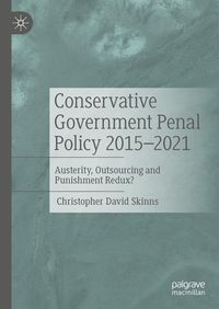 Produktbild: Conservative Government Penal Policy 2015-2021