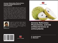 Produktbild: Annona Reticulata-Phytochimie, activit&eacute; antibact&eacute;rienne et antioxydante