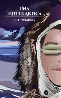 Produktbild: Una Notte Artica (1. Young adult Fiction, Persone e luoghi, Aborigeni e indigeni)